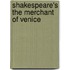 Shakespeare's The Merchant Of Venice