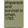 Shipwreck And Survival In Oman, 1763 door Vertaalbureau Scandinavia