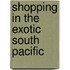 Shopping In The Exotic South Pacific