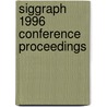 Siggraph 1996 Conference Proceedings by Association For Computing