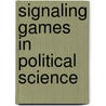 Signaling Games in Political Science by Jerry Banks