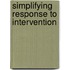 Simplifying Response to Intervention