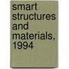 Smart Structures And Materials, 1994 door Nesbitt W. Hagood