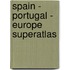 Spain - Portugal - Europe Superatlas