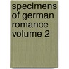 Specimens Of German Romance Volume 2 by George Soane