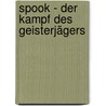 Spook - Der Kampf des Geisterjägers door Joseph Delaney