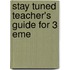 Stay Tuned Teacher's Guide For 3 Eme
