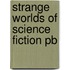 Strange Worlds Of Science Fiction Pb