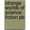 Strange Worlds Of Science Fiction Pb door Wallace Wood