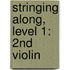 Stringing Along, Level 1: 2Nd Violin