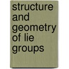 Structure And Geometry Of Lie Groups door Karl-Hermann Neeb