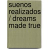 Suenos realizados / Dreams Made True door Mario Javier Vaena