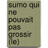 Sumo Qui Ne Pouvait Pas Grossir (Le)