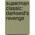 Superman Classic: Darkseid's Revenge