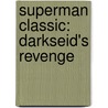 Superman Classic: Darkseid's Revenge by Devan Aptekar