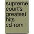Supreme Court's Greatest Hits Cd-Rom
