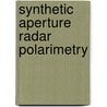 Synthetic Aperture Radar Polarimetry door Jakob J. Van Zyl