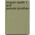 Targum Neofiti 1 and Pseudo-Jonathan
