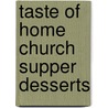 Taste of Home Church Supper Desserts door Taste of Home Magazine