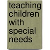 Teaching Children With Special Needs by Sue Soan