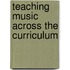 Teaching Music Across The Curriculum