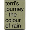 Terri's Journey - The Colour of Rain door Jacqui Morrison