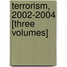 Terrorism, 2002-2004 [Three Volumes] by Susan L. Simmons