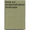 Texte Zur Landschaft/About Landscape by Edition Topos