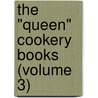 The "Queen" Cookery Books (Volume 3) door S. Beaty-Pownall