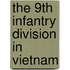 The 9th Infantry Division In Vietnam