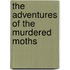 The Adventures of the Murdered Moths