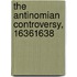 The Antinomian Controversy, 16361638