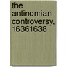 The Antinomian Controversy, 16361638 door David D. Hall