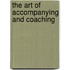 The Art of Accompanying and Coaching