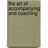 The Art of Accompanying and Coaching by Kurt Adler