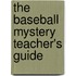 The Baseball Mystery Teacher's Guide