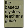 The Baseball Mystery Teacher's Guide door Carole Marsh