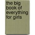 The Big Book Of Everything For Girls