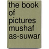 The Book Of Pictures Mushaf As-Suwar door Zosimos Panopolis