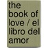 The Book of Love / El libro del amor