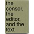 The Censor, the Editor, and the Text