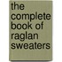 The Complete Book of Raglan Sweaters