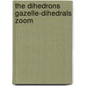 The Dihedrons Gazelle-Dihedrals Zoom door Leslie Scalapino