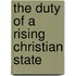 The Duty of a Rising Christian State