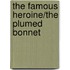The Famous Heroine/The Plumed Bonnet