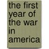 The First Year Of The War In America