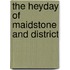 The Heyday Of Maidstone And District