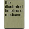 The Illustrated Timeline of Medicine door Gill Davies