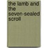 The Lamb And The Seven-Sealed Scroll