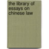 The Library Of Essays On Chinese Law door Perry Keller